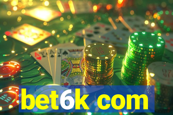 bet6k com